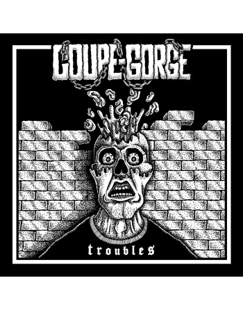 COUPE GORGE - "Troubles" Vinyle