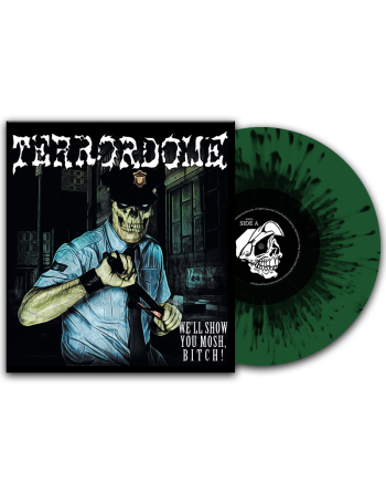 TERRORDOME "We'll Show You Mosh, Bitch !" (Vinyle Vert Splatter)