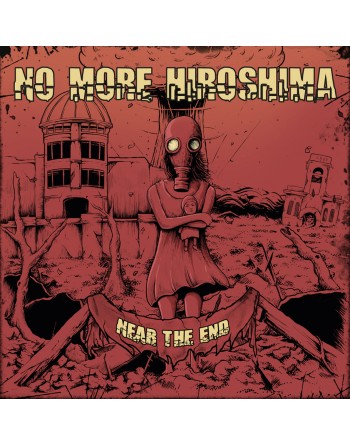 NO MORE HIROSHIMA "Hear The End" (Vinyle rouge)
