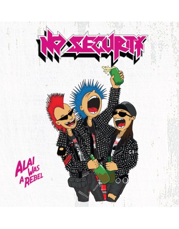 NO SECURITY "Alai Was A Rebel" (Vinyle)