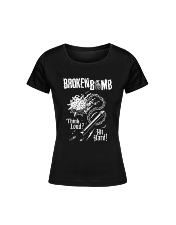 BROKEN BOMB "Think Loud, Hit Hard" - Tshirt femme