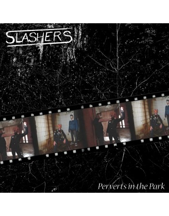 SLASHERS "Perverts in The Park" (Vinyle)