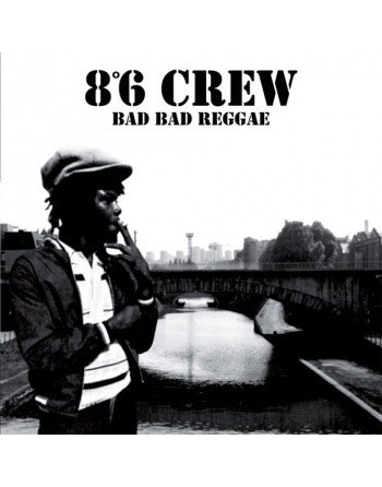 8°6 CREW - "Bad Bad Reggae" Vinyle
