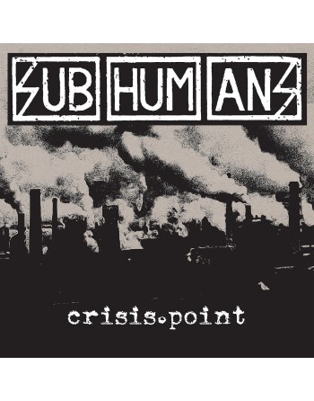 SUBHUMANS "Crisis point" (Vinyle)